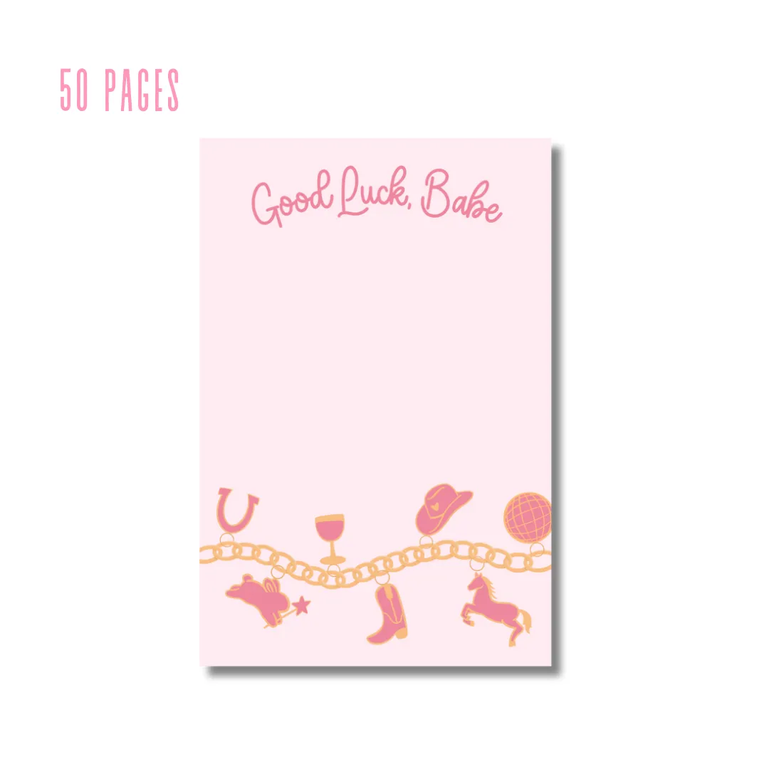 Good Luck Babe Notepad | 4x6" 50 sheets 